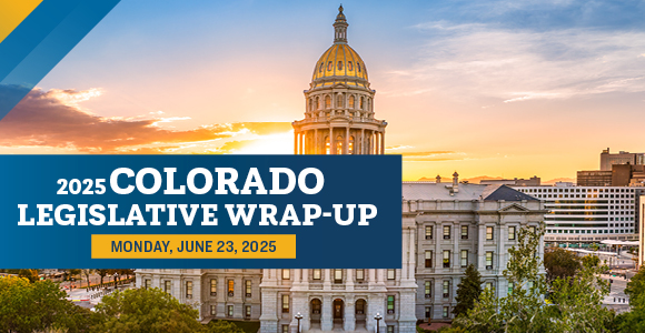 Colorado state capitol building with "2025 Colorado Legislative Wrap Up" text over it